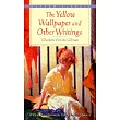 The Yellow Wallpaper and Other Writings