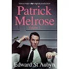 Patrick Melrose Volume 1: Never Mind, Bad News and Some Hope