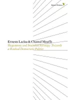 Hegemony and socialist strategy : towards a radical democratic politics /  Laclau, Ernesto, 1935-2014, author