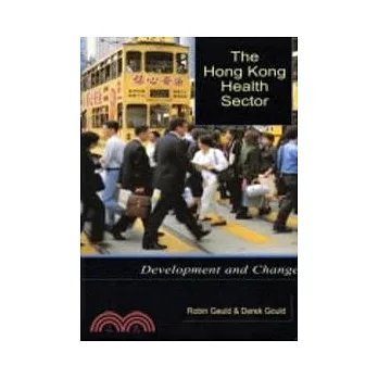 The Hong Kong Healeth Sector:Development and Change