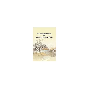 The Collected Works of Margaret C. Fung, Ph.D. (鼎鍾文集英文版)