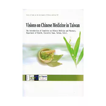 Visions on Chinese Medicine in Taiwan