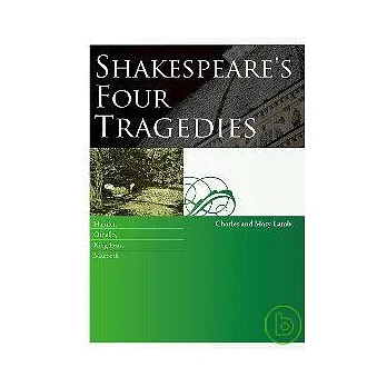 Shakespeare，s Four Tragedies: Hamlet，Othello，King Lear，Macbeth（25K+1MP3）