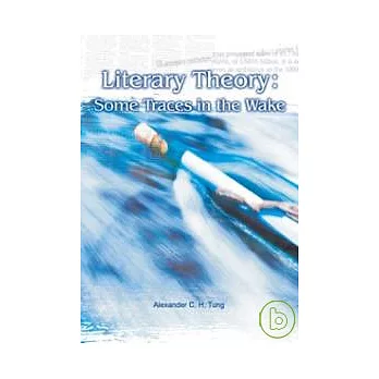 Literary Theory：Some Traces in the Wake