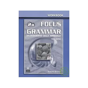 Focus on Grammar 3/e (2B) Workbook with Answer Key