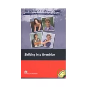 Macmillan(Elementary): Dawson’s Creek 3: Shifting into Overdrive+2CDs