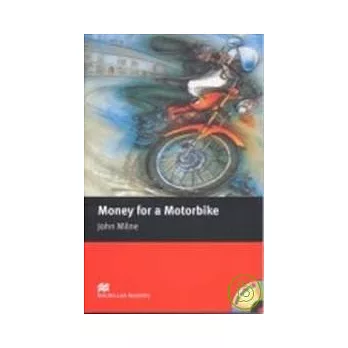 Macmillan(Beginner): Money for a Motorbike+1CD