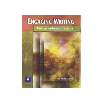 Engaging Writing：Paragraphs and Essays