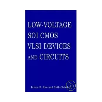 Low-Voltage SOI CMOS VLSI Devices & Circuits