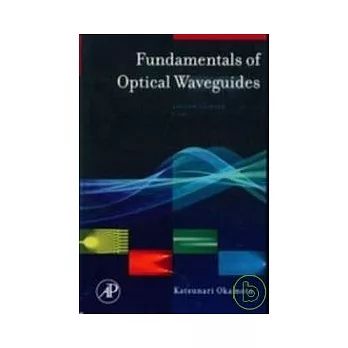 Fundamentals of Optica Waveguides 2/e