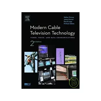 Modern Cable Television Technology 2/e