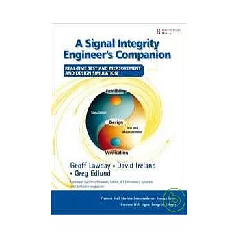 A SIGNAL INTEGRITY ENGINEER’S COMPANION: REAL-TIME TEST AND MEASUREMENT AND DESIGN SIMULATION