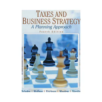 Taxes and Business Strategy: A Planning Approach 4/e