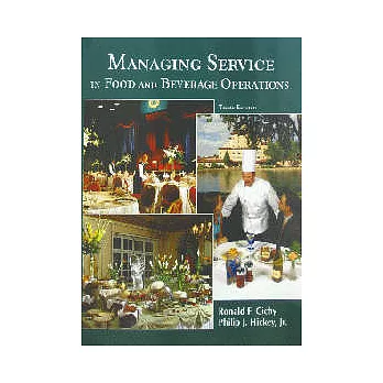Managing Service in Food and Beverage Operations, Third Edition 3/e