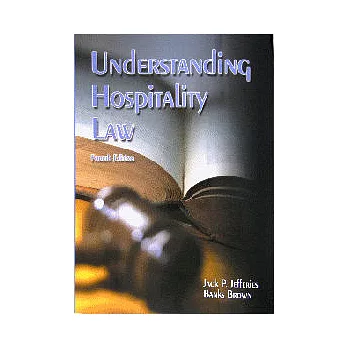 Understanding Hospitality Law, Fourth Edition