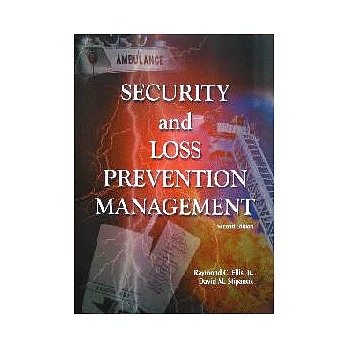 Security and Loss Prevention Management, Second Edition 2/e