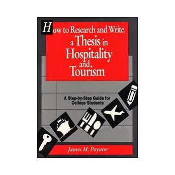 How to Research and Write a Thesis in Hospitality and Tourism