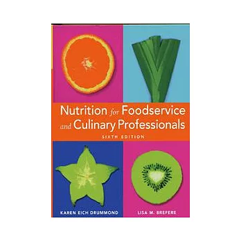 Nutrition for Foodservice and Culinary Professionals, 6/e