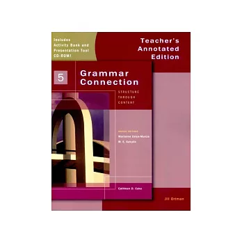 Grammar Connection (5) Teacher’s Annotated Ed. with Activity Bank and Classroom Presentation Tool CD-ROM/1片