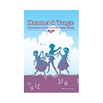 Hammer & Tongs: Conversations in Verse Concerning English Teaching
