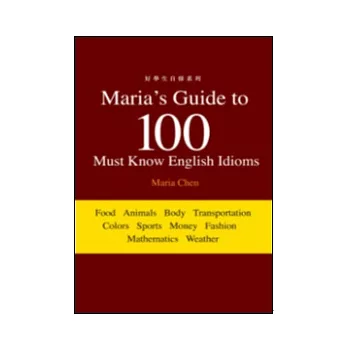Maria’s Guide to 100 Must Know English Idioms