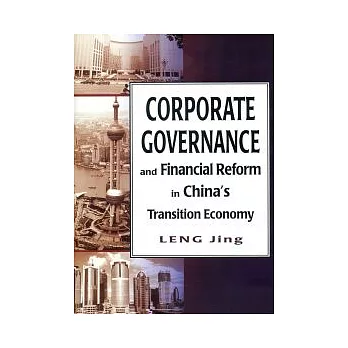 Corporate Governance and Financial Reform in China’s Transition Economy