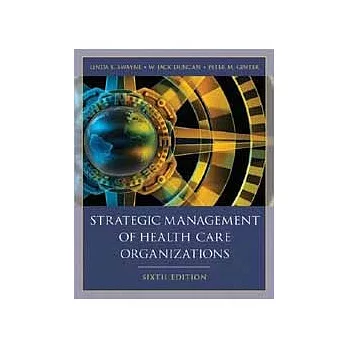 STRATEGIC MANAGEMENT OF HEALTH CARE ORGANIZATIONS 6/E