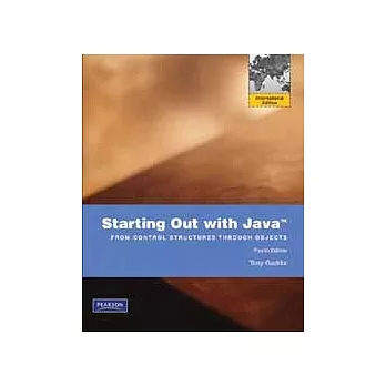 STARTING OUT WITH JAVA: FROM CONTROL STRUCTURES THROUGH OBJECTS 4/E (M-PIE)(W/CD)