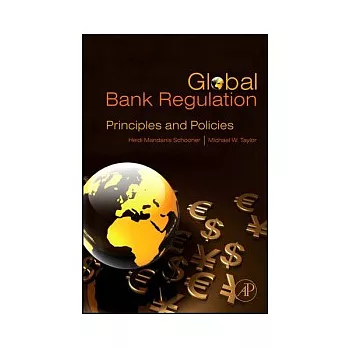 Global Bank Regulation: Principles and Policies