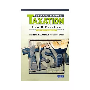 Hong Kong Taxation: Law & Practice 2010-11 Edition