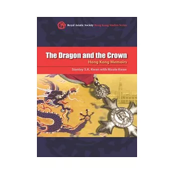 The Dragon and the Crown: Hong Kong Memoirs