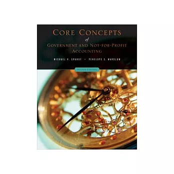 Core Concepts of Government and Not-For-Profit Accounting 2/e