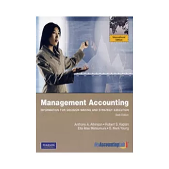 Management Accounting: Information for Decision Making and Strategy Execution