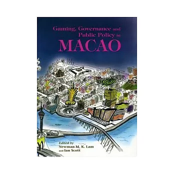 Gaming, Governance and Public Policy in Macao