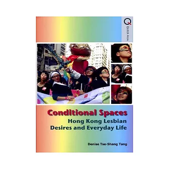 Conditional Spaces：Hong Kong Lesbian Desires and Everyday Life