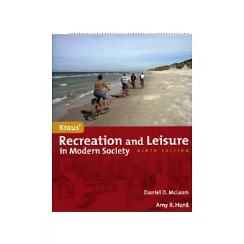 Kraus’ Recreation and Leisure in Modern Society, 9/e