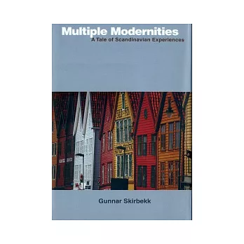 Multiple Modernities：A Tale of Scandinavian Experiences