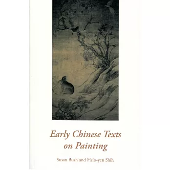 Early Chinese Texts on Painting