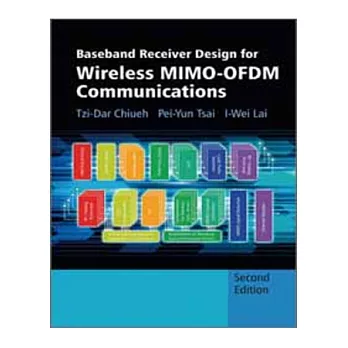 BASEBAND RECEIVER DESIGN FOR WIRELESS MIMO-OFDM COMMUNICATIONS, 2/E