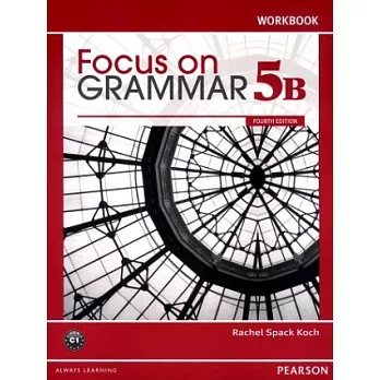 Focus on Grammar (5B) Workbook 4/e