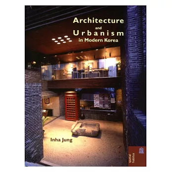 Architecture and Urbanism in Modern Korea