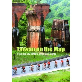 Taiwan on the Map: From big city lights to small town sights