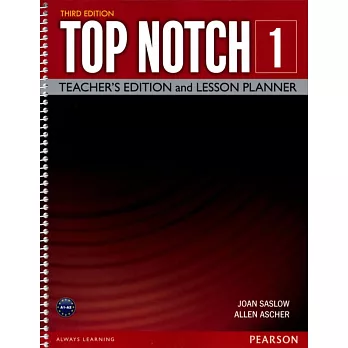 Top Notch (1) Teacher’s Edition and Lesson Planner 3-e