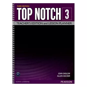 Top Notch 3/e (3) Teacher’s Edition and Lesson Planner