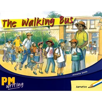 PM Writing 1 Yellow-Blue 8-9 The Walking Bus