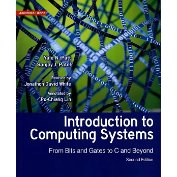 Introduction to Computing Systems:From Bits and Gates to C and Beyond 2/e 計算機概論導讀本