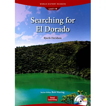 World History Readers (1) Searching for El Dorado with Audio CD/1片