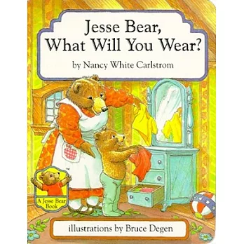 Jesse Bear, What Will You Wear?