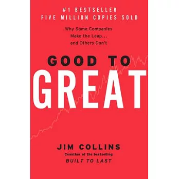 Good to Great: Why Some Companies Make the Leap... and Others Don』t
