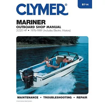 Mariner Outboard Shop Manual: 2-220 Hp, 1976-1989